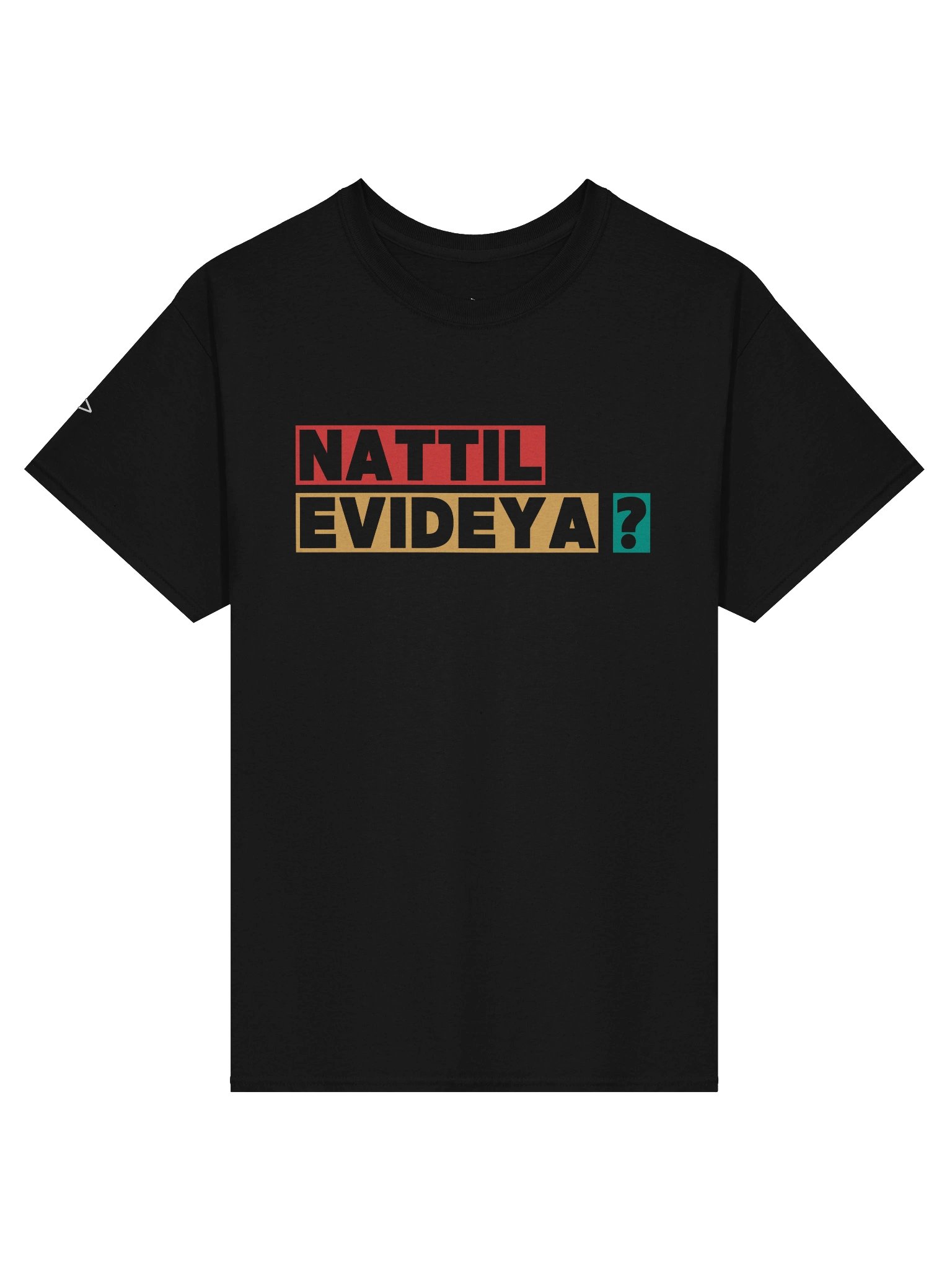 Aarpoo Nattil Evideya ? Unisex Tshirt product image (3)
