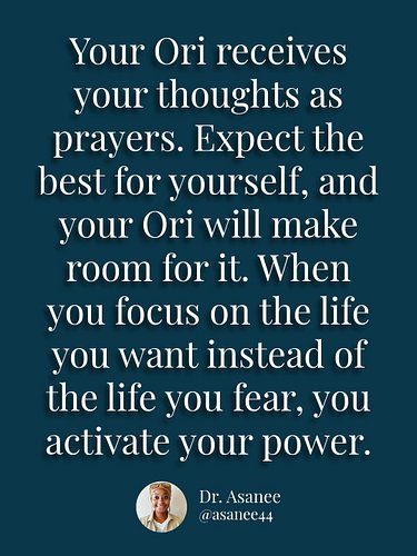 Every thought you think about yourself tells your Ori how you see yourself and the life you believe you deserve. 

If you kee...