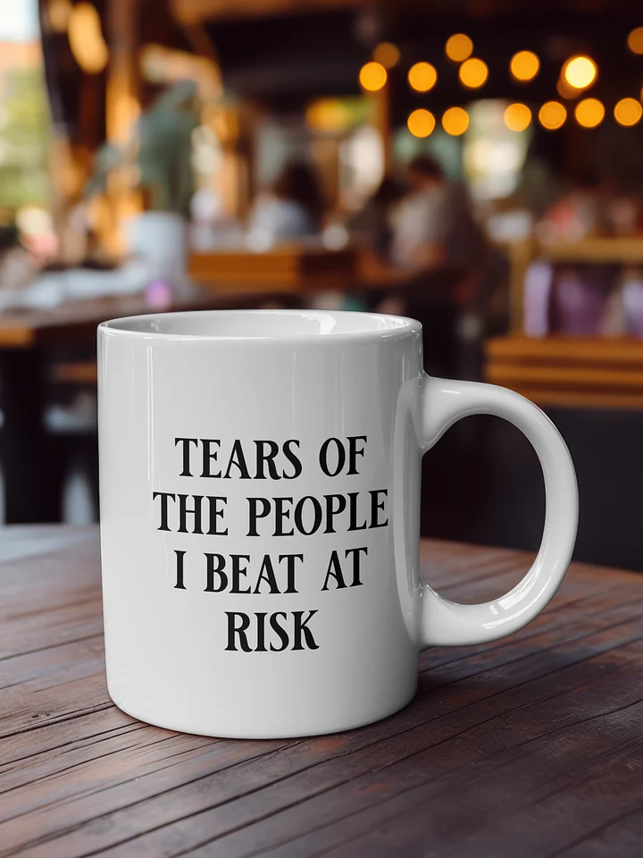 Tears Of The People I Beat At Risk Mug product image (2)
