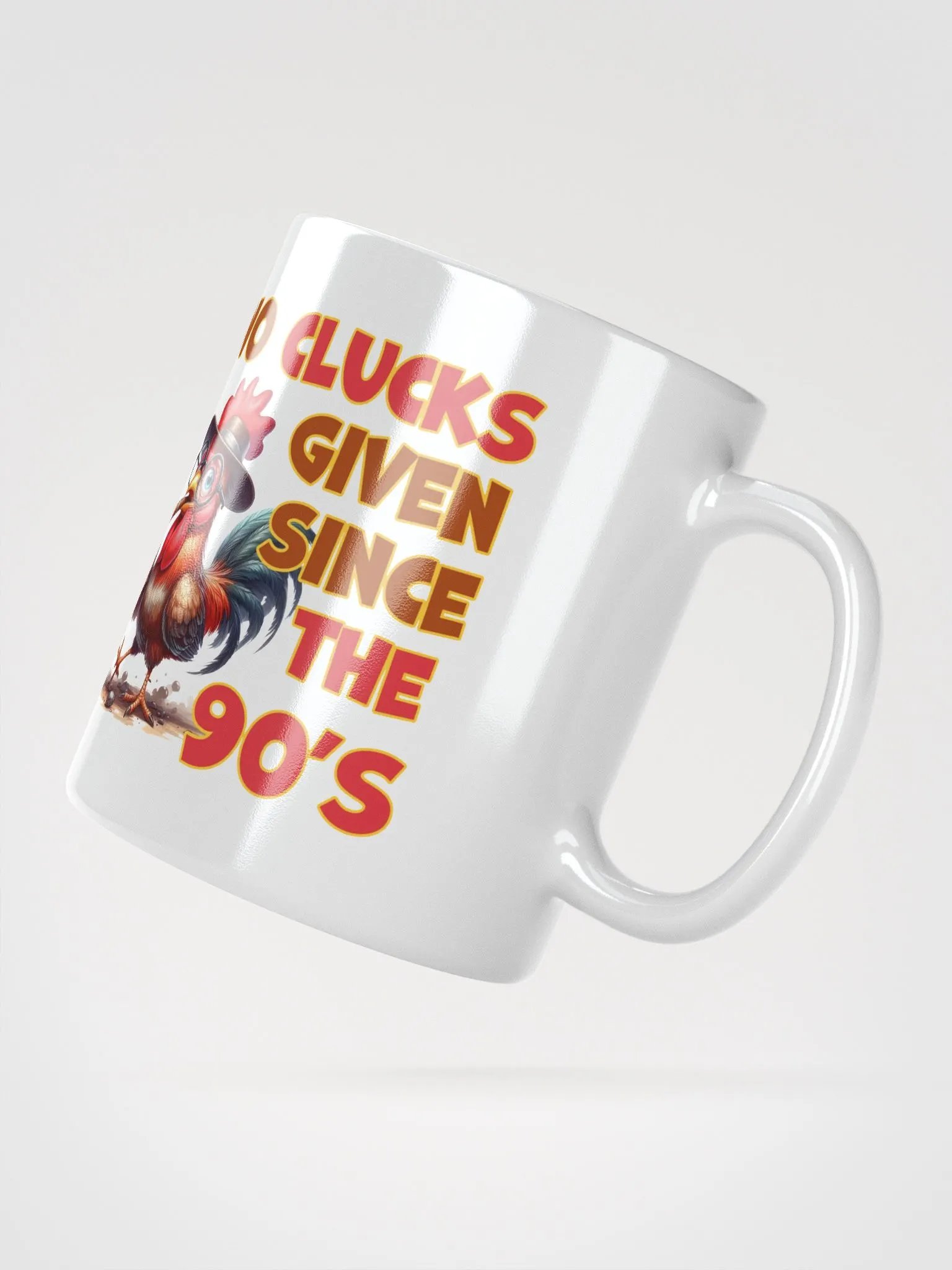 No Clucks Given Since The 90's - White glossy mug product image (2)
