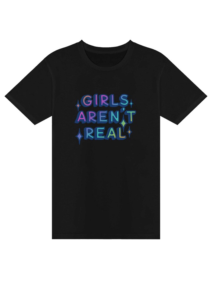 Girls Aren't Real Tee product image (1)