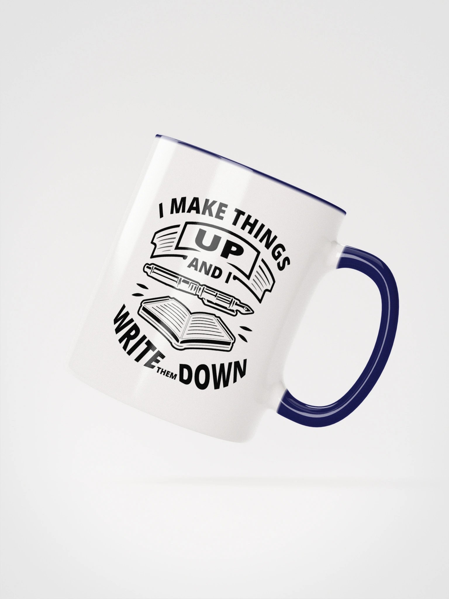 I Make Things Up And I Write Them Down—Ceramic Mug with Color Inside (11 & 15oz) product image (26)