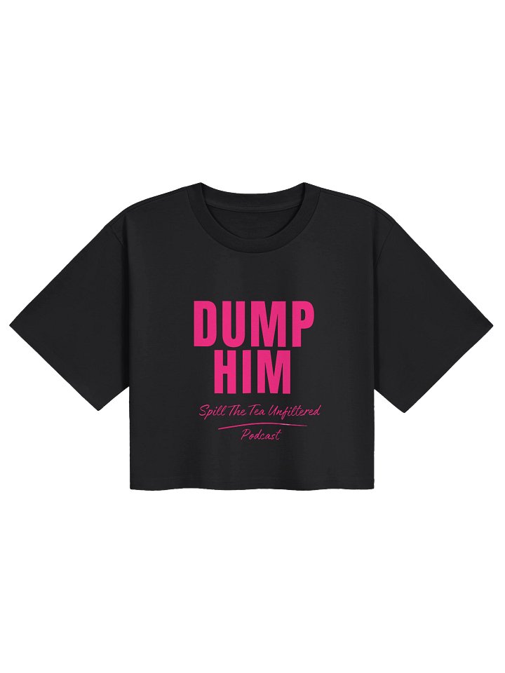 Dump Him Podcast Crop Tee product image (4)