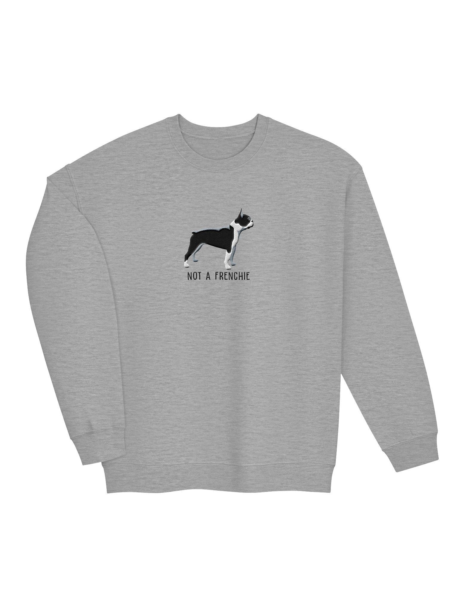 Not a Frenchie Sweatshirt (Embroidered) of a Boston Terrier(Black & White) product image (6)