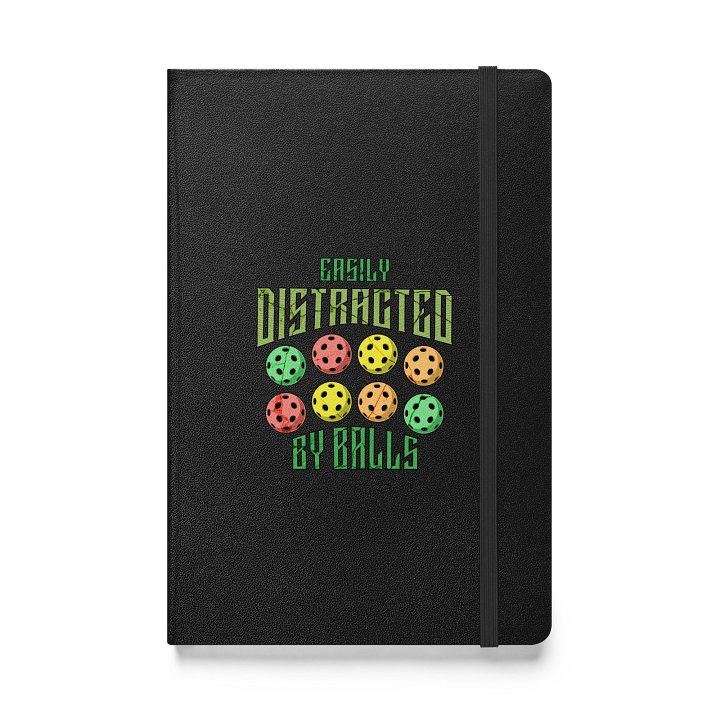 Easily Distracted By Balls Pickleball Playful Hardcover Notebook product image (1)