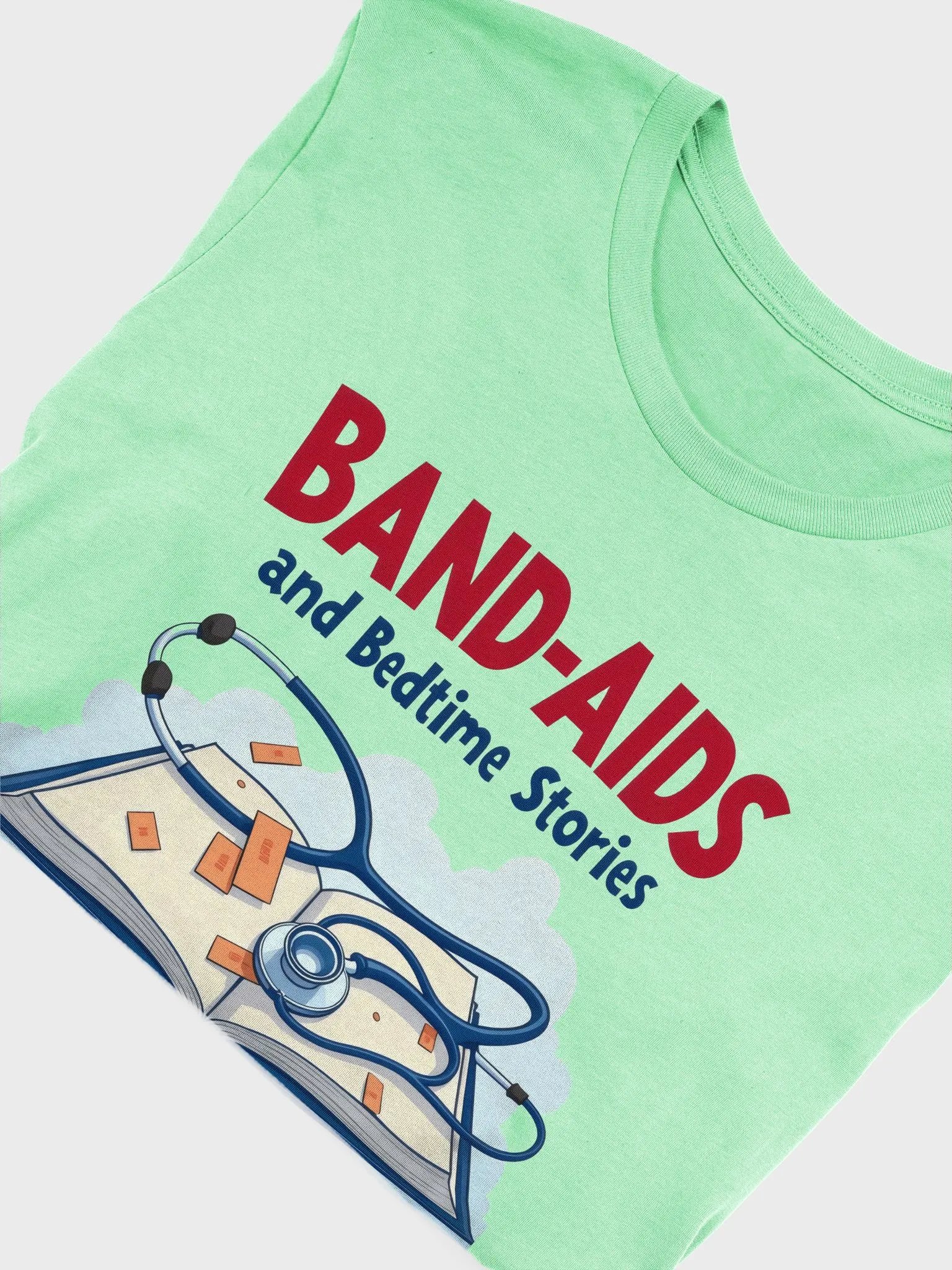 band-aids, bedtime stories, medical dads, medical moms T-Shirt product image (46)