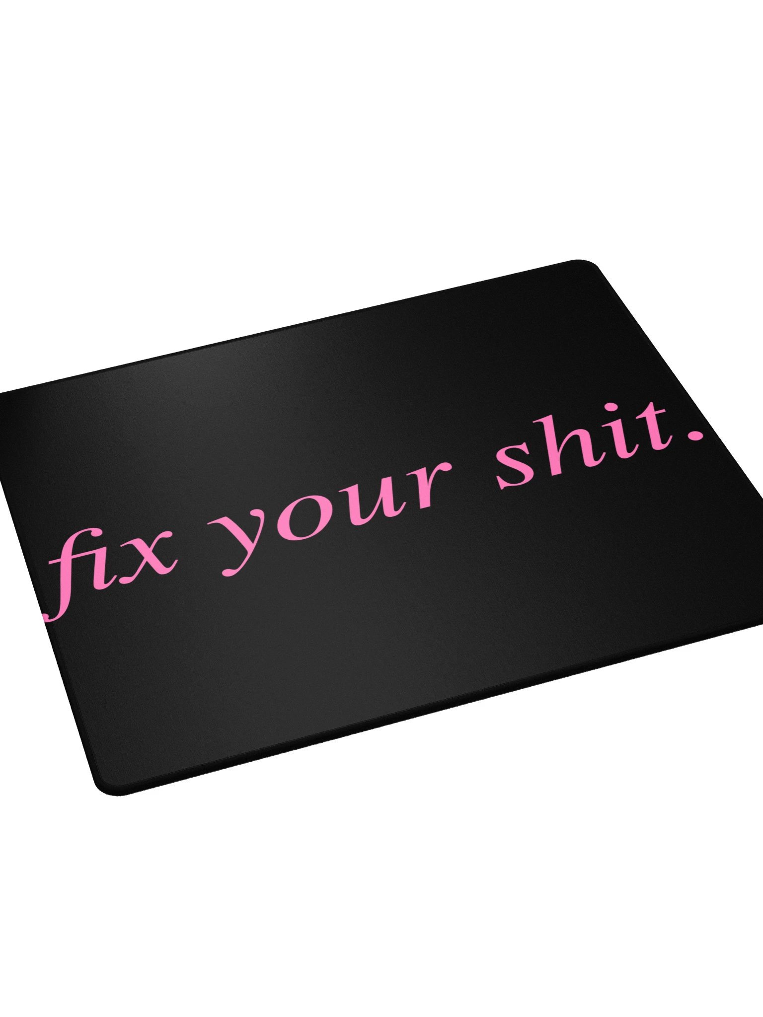 No ShopCo | Gaming Mouse Pad - Fix Your Shit Pink on Black product image (4)