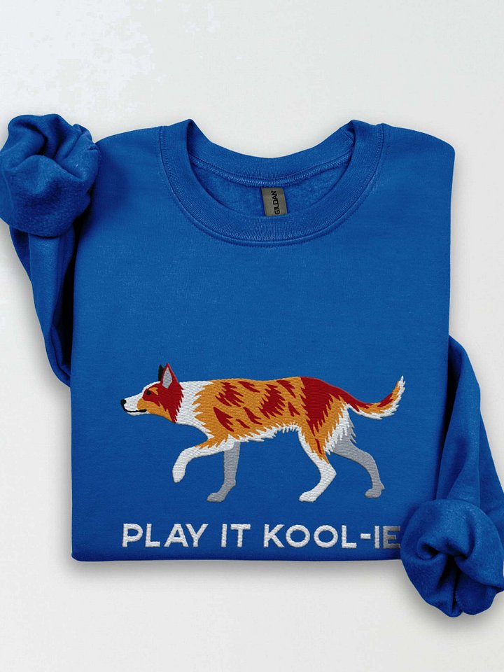 Play It Kool-ie Sweatshirt (Embroidered) of an Australian Koolie(Red Merle Tricolor) product image (1)