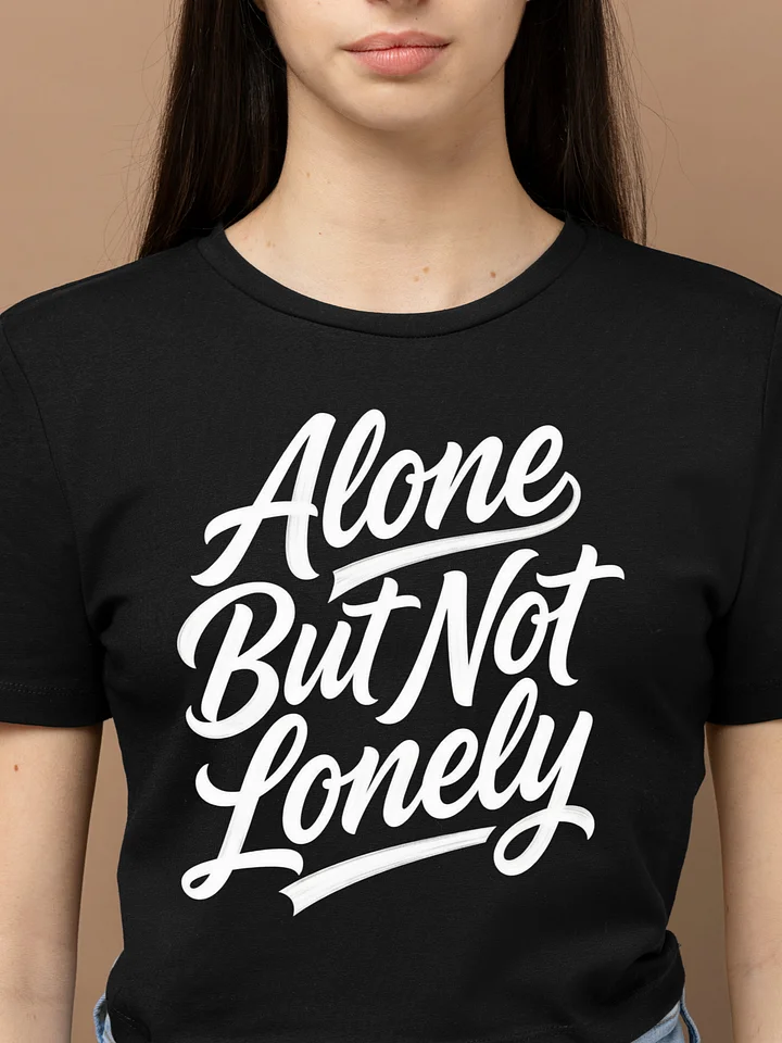 Alone But Not Lonely Cursive T-shirt product image (1)