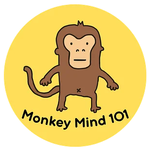 Monkey Mind 101