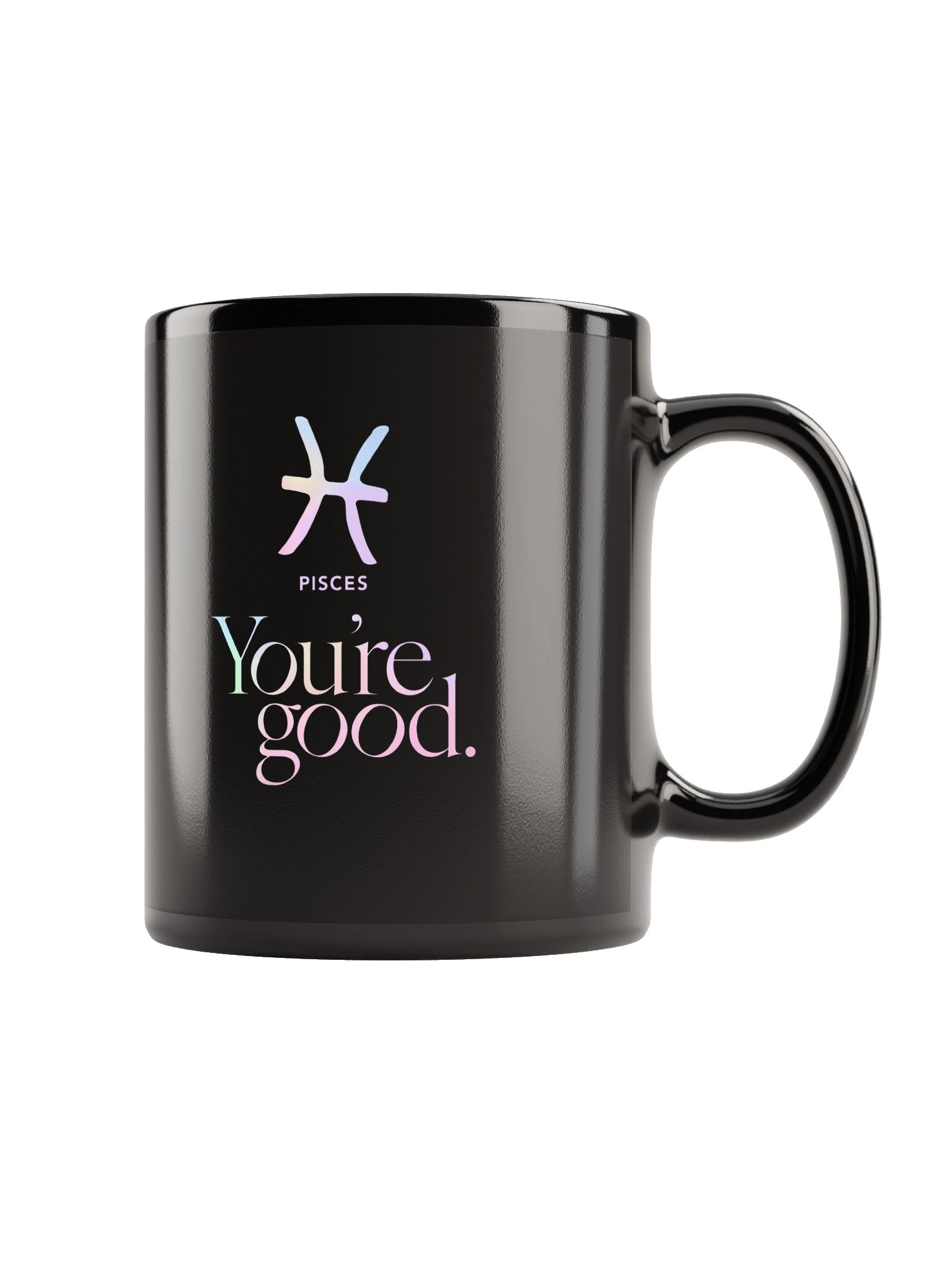 You're Good Pisces Mug product image (1)