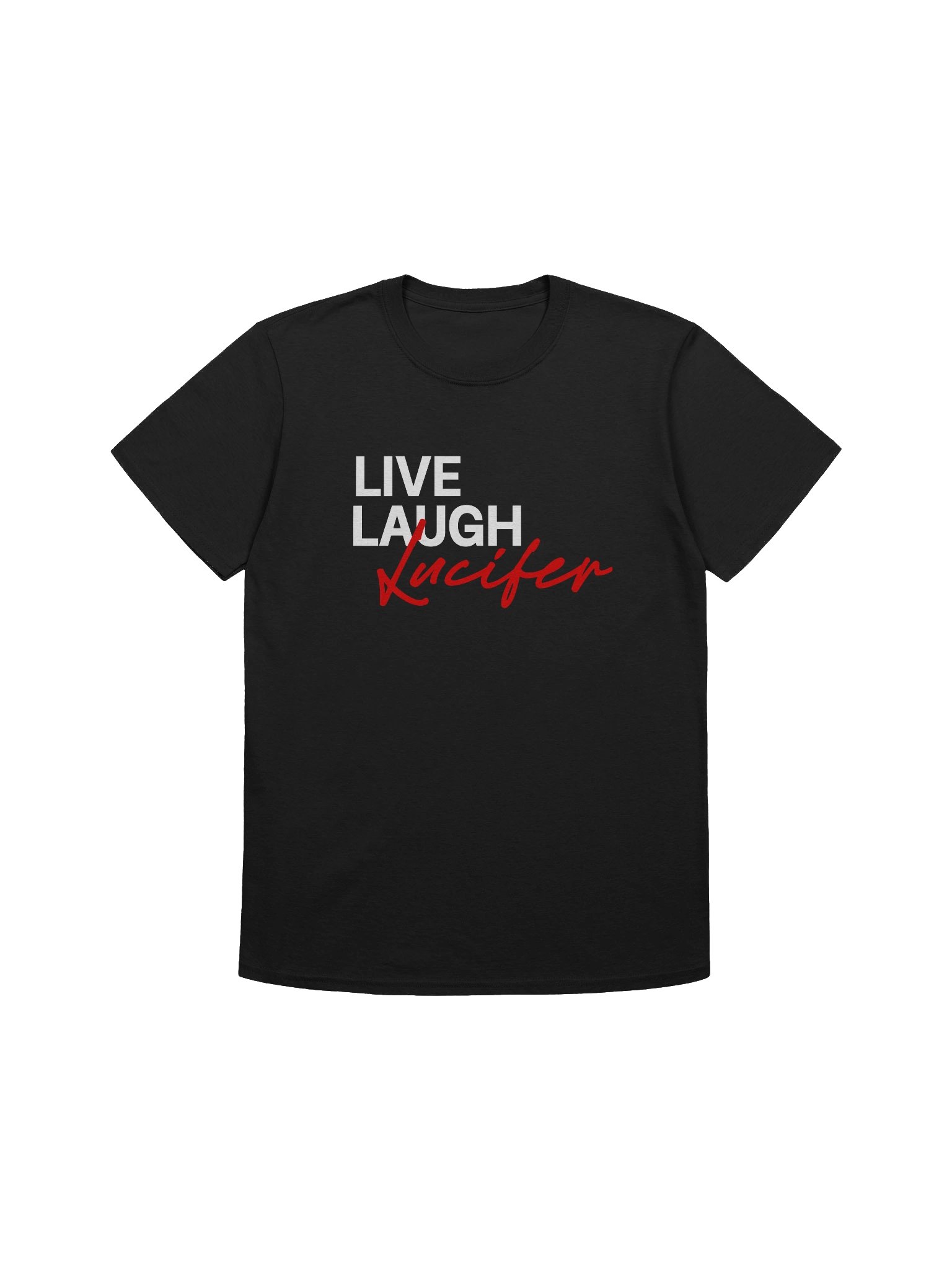 Live Laugh Lucifer Unisex T-Shirt product image (1)