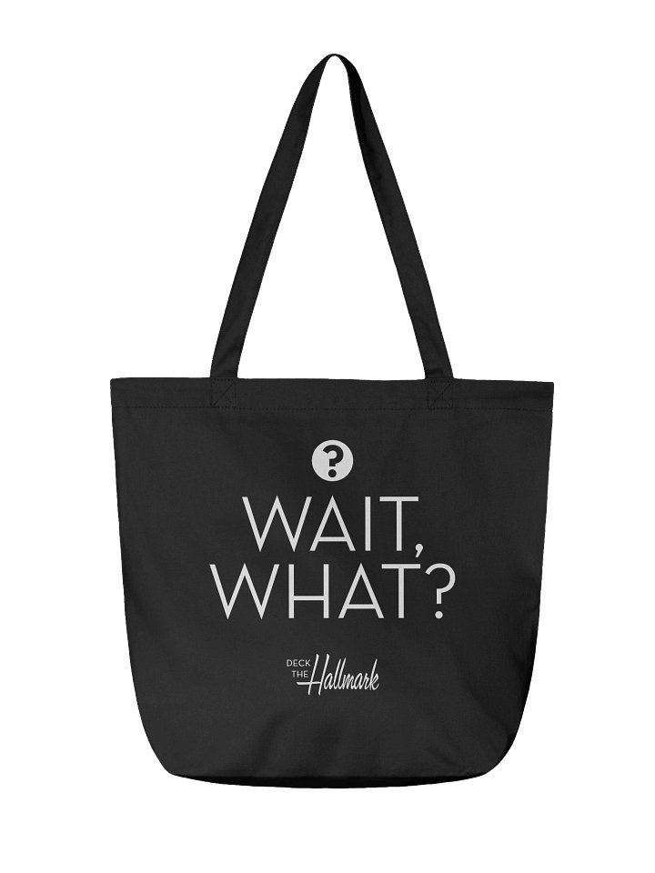 CLASSIC: Wait, What? - Tote product image (2)