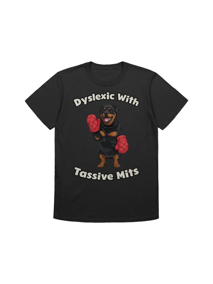 Rottweiler - Dyslexic With Tassive Mits / T-Shirt product image (3)