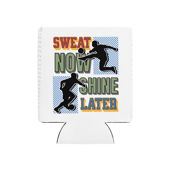 Sweat Now Shine Later Soccer Silhouettes Can Cooler product image (2)