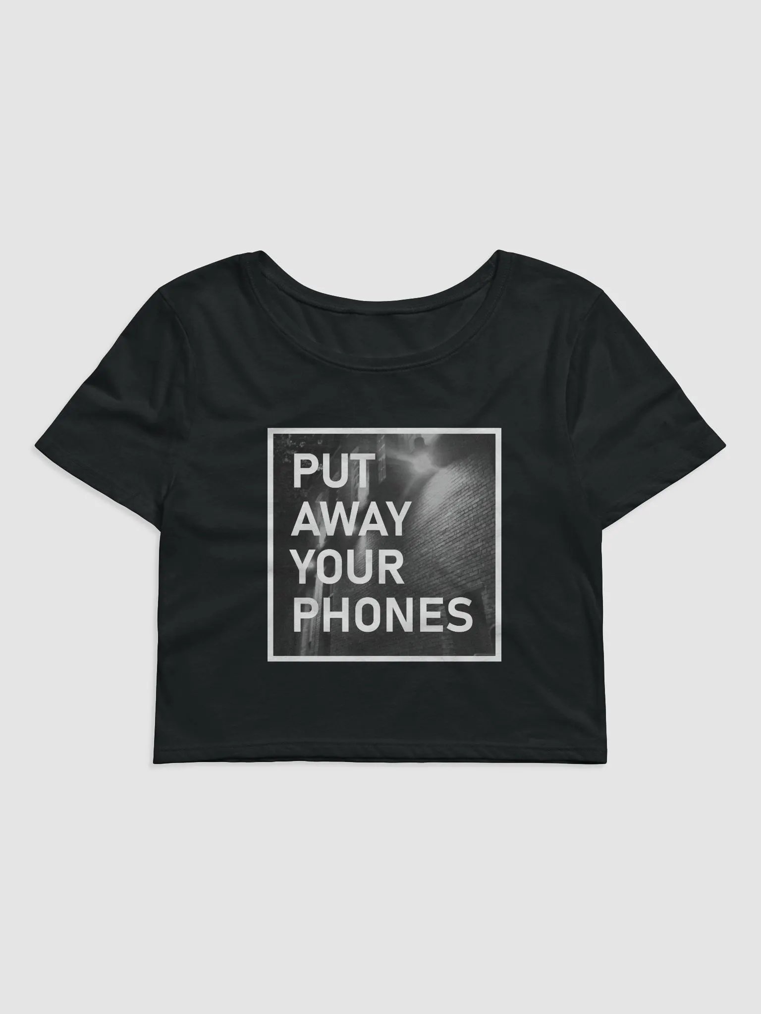 PUT AWAY YOUR PHONES Crop product image (1)
