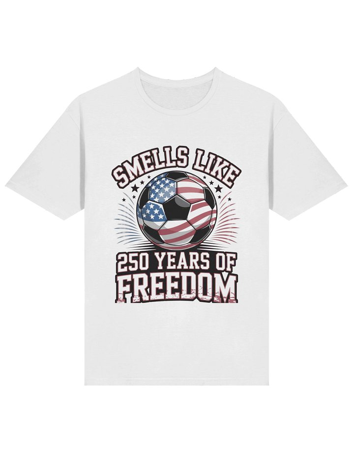 Smells Like 250 Years of Freedom – Patriotic Statement T-Shirt 🇺🇸 product image (1)