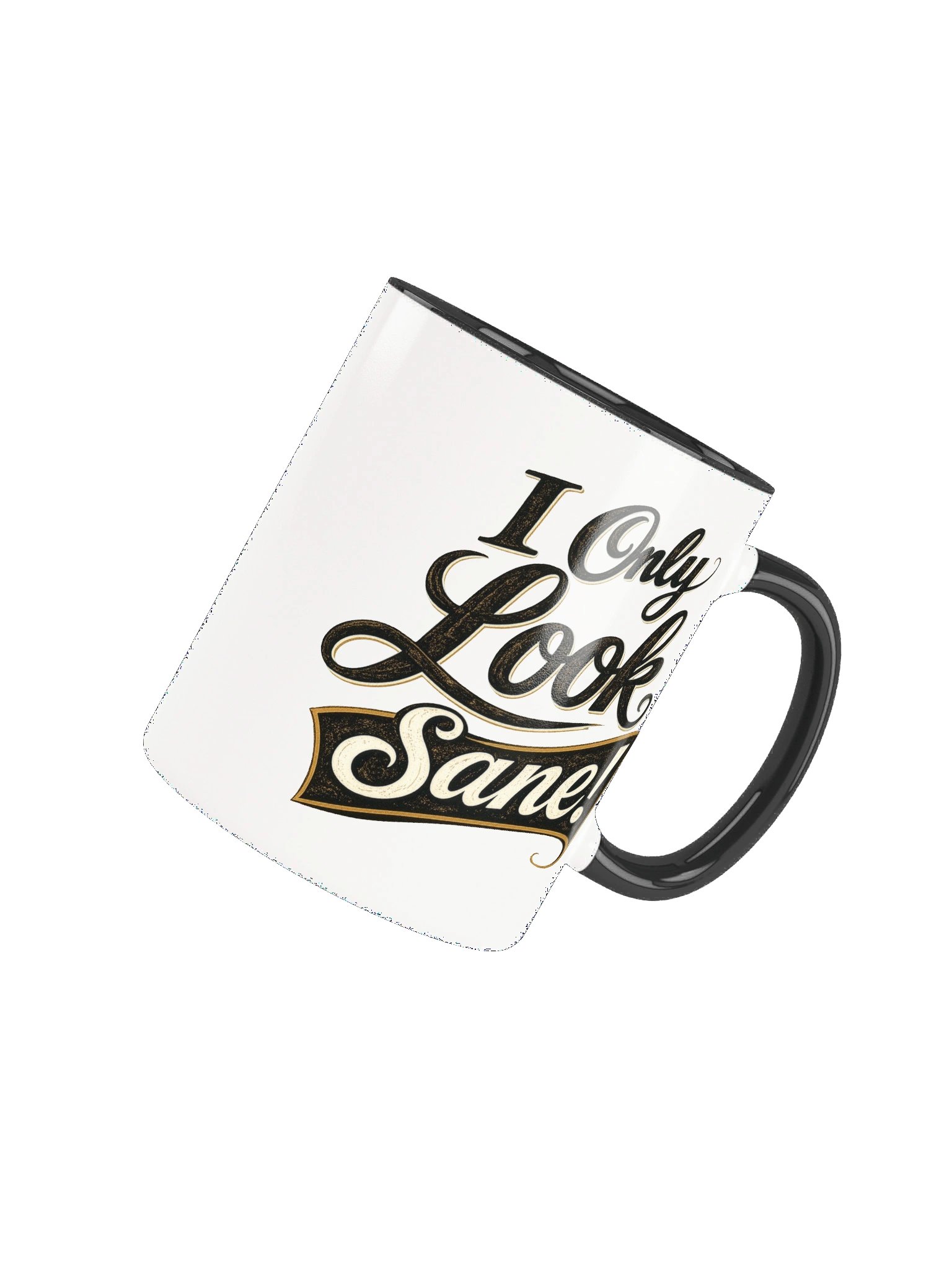 I Only Look Sane Mug product image (19)