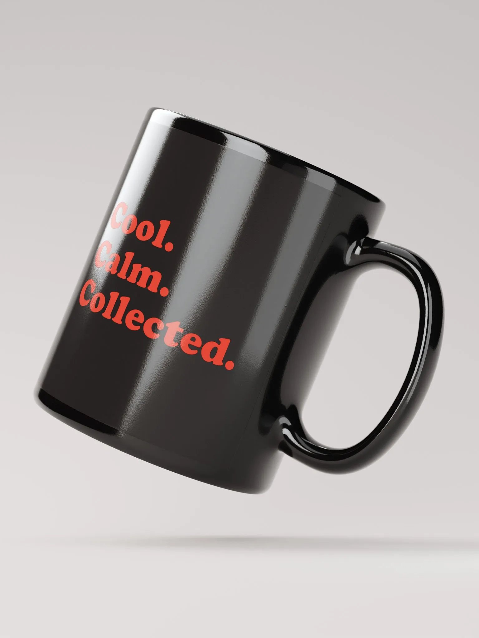 Cool. Calm. Collected. Mug product image (4)