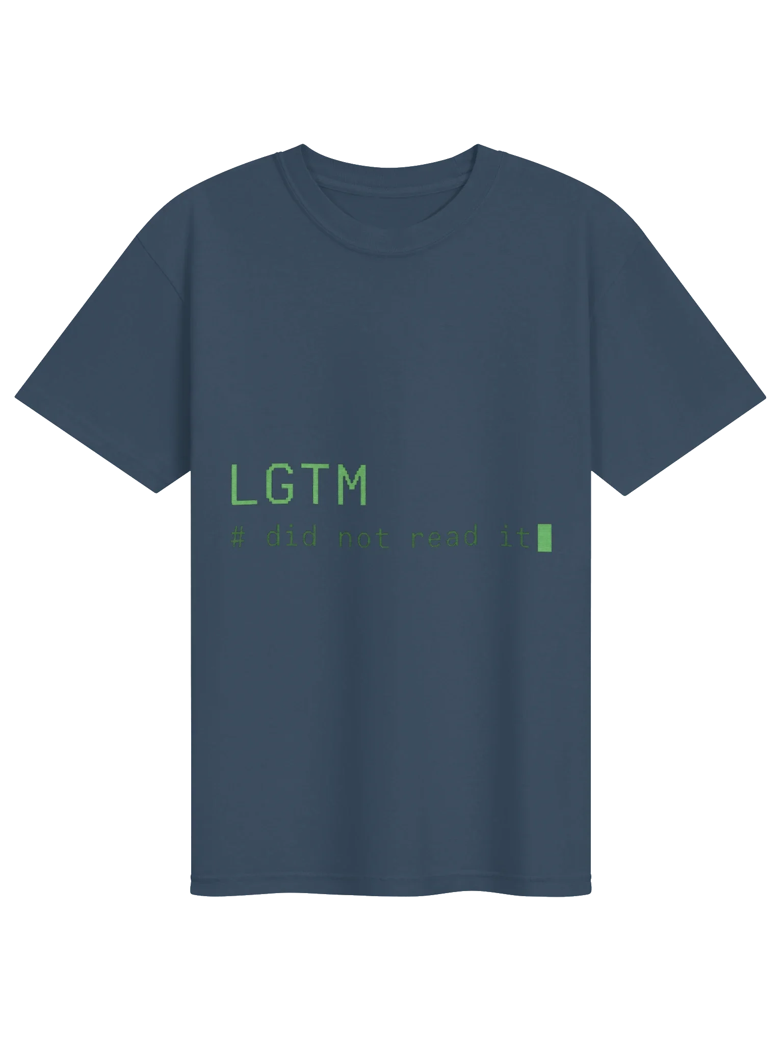 LGTM Did Not Read It Tee — view 17