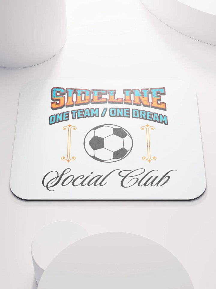 Sideline One Team One Dream Social Club Soccer Mouse Pad product image (2)
