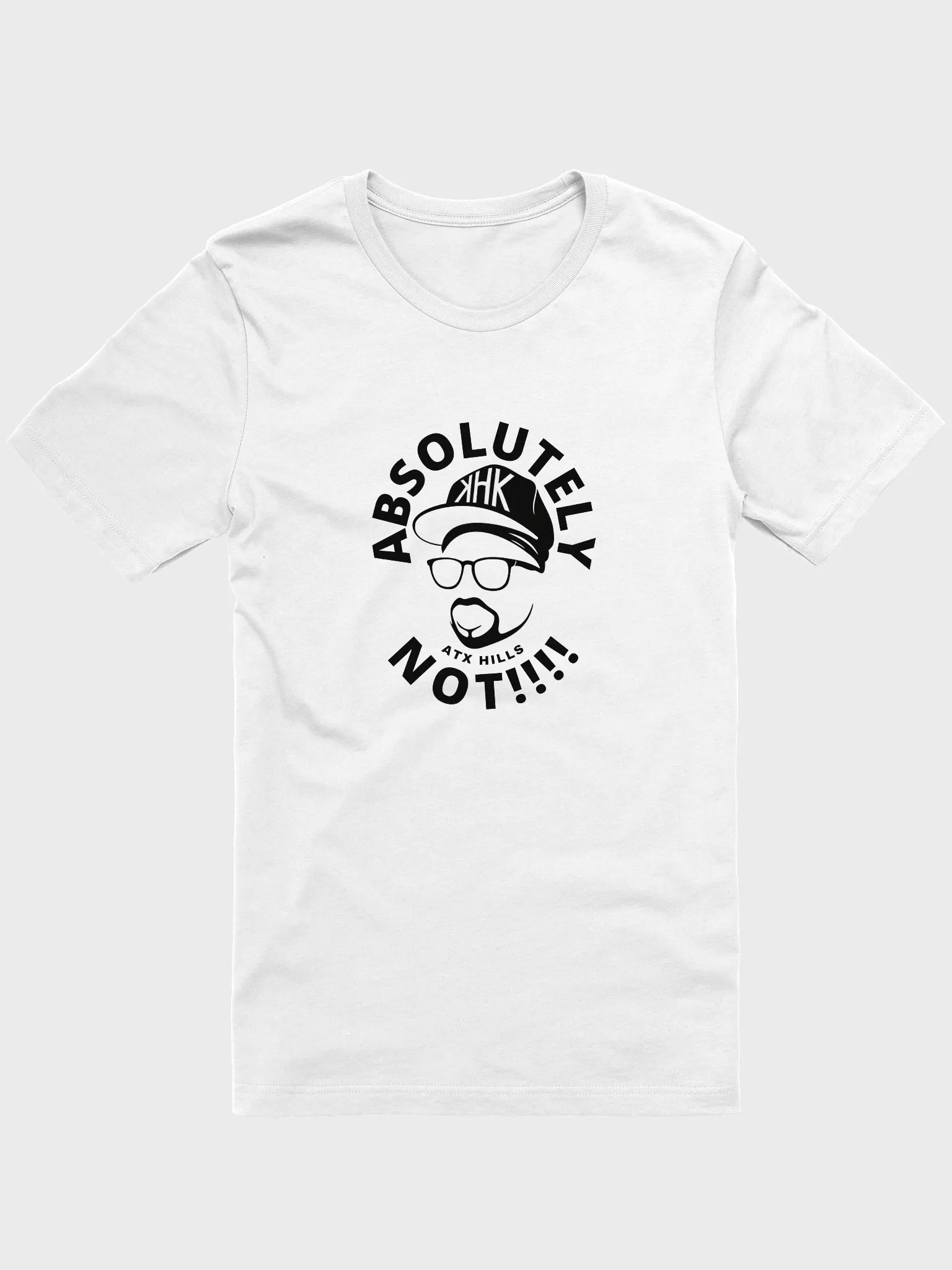 Absolutely Not Unisex T-Shirt product image (1)