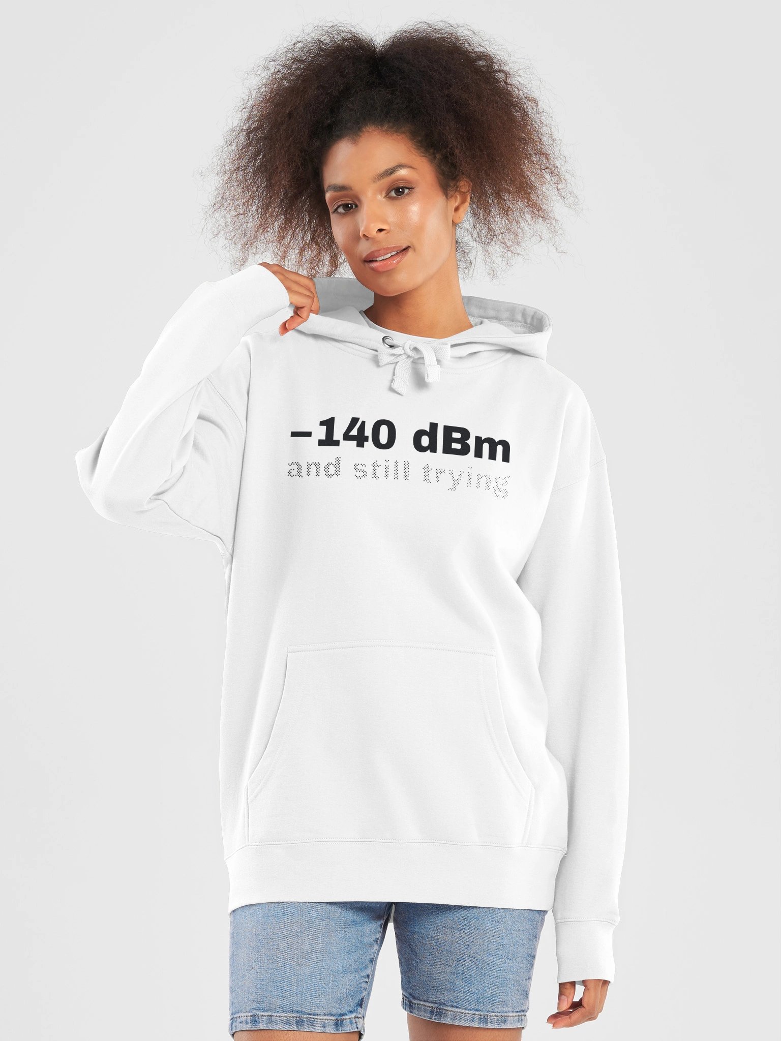 -140 dBm and Still Trying Hoodie product image (5)