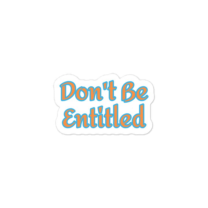 Don't Be Entitled Sticker product image (1)