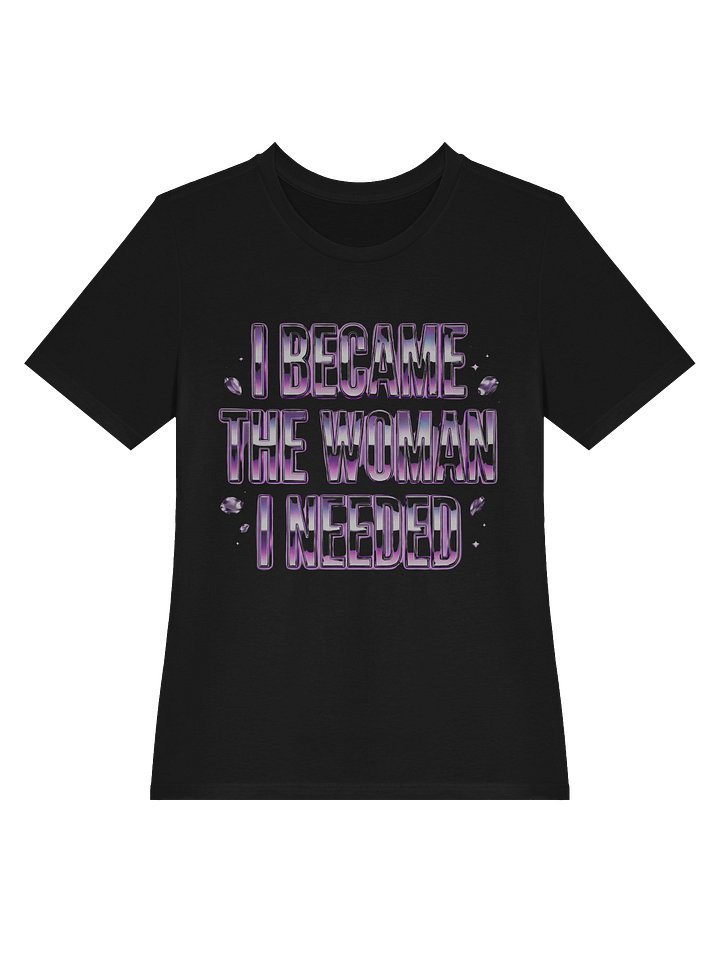 I Became The Woman I Needed – Chrome Statement Tee product image (2)