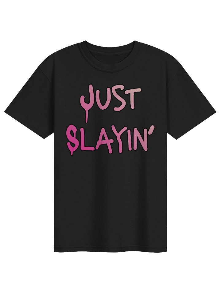 Just Slayin' T-Shirt product image (3)