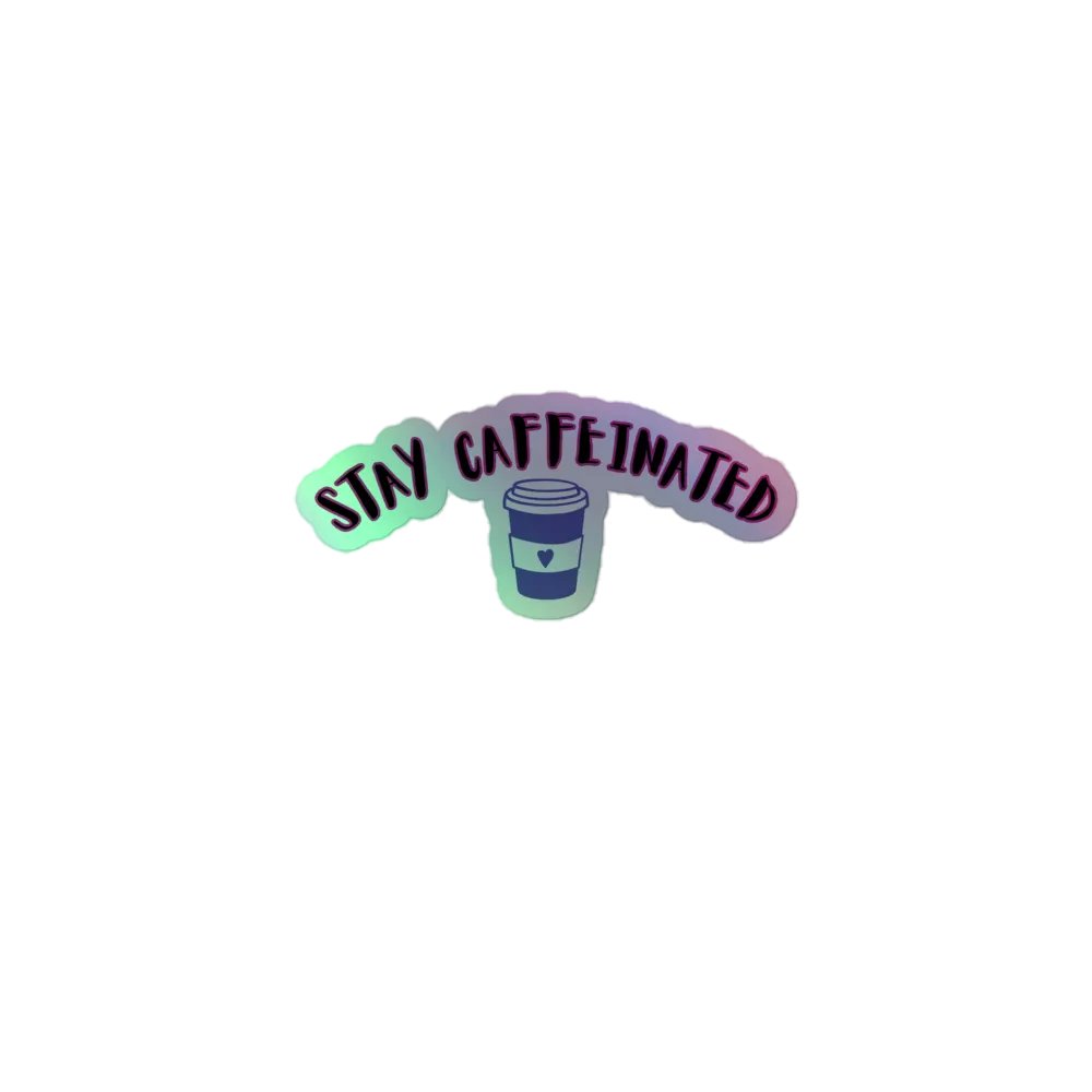 STAY CAFFEINATED product image (1)