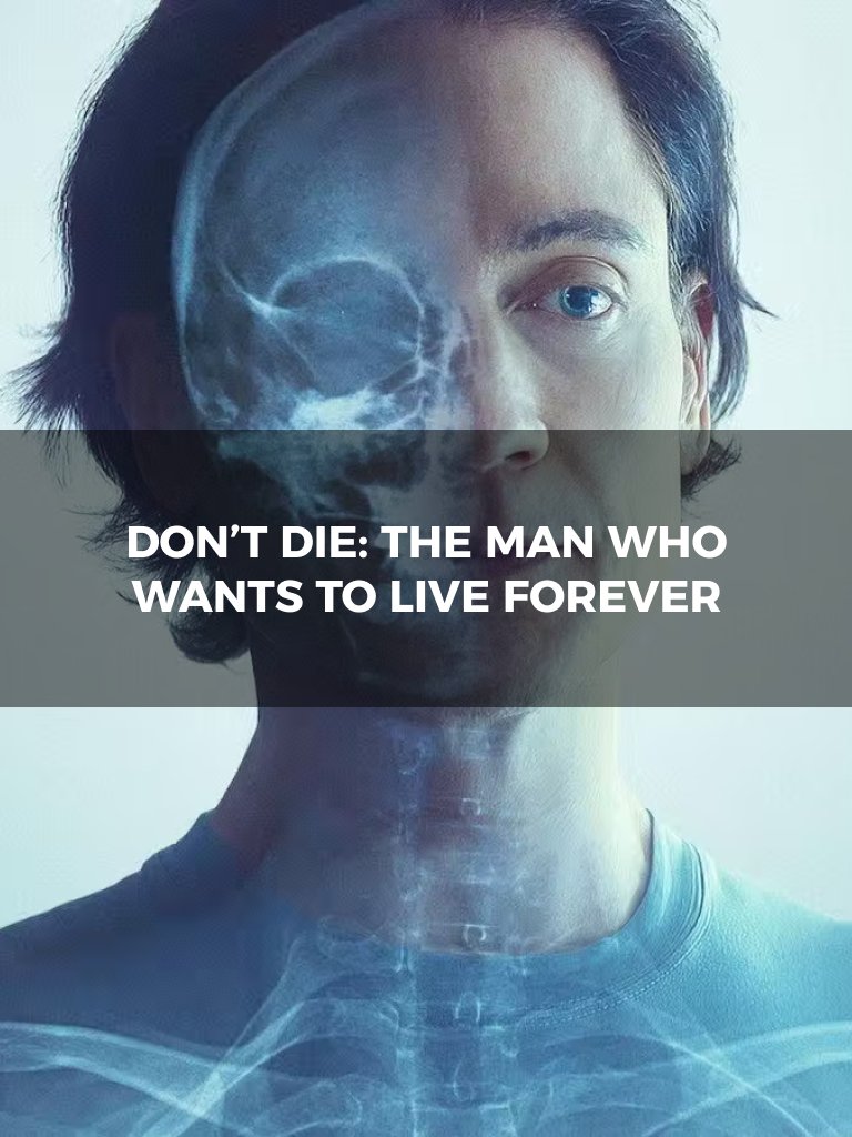 Don't Die: The Man Who Wants to Live Forever (C1) product image (1)