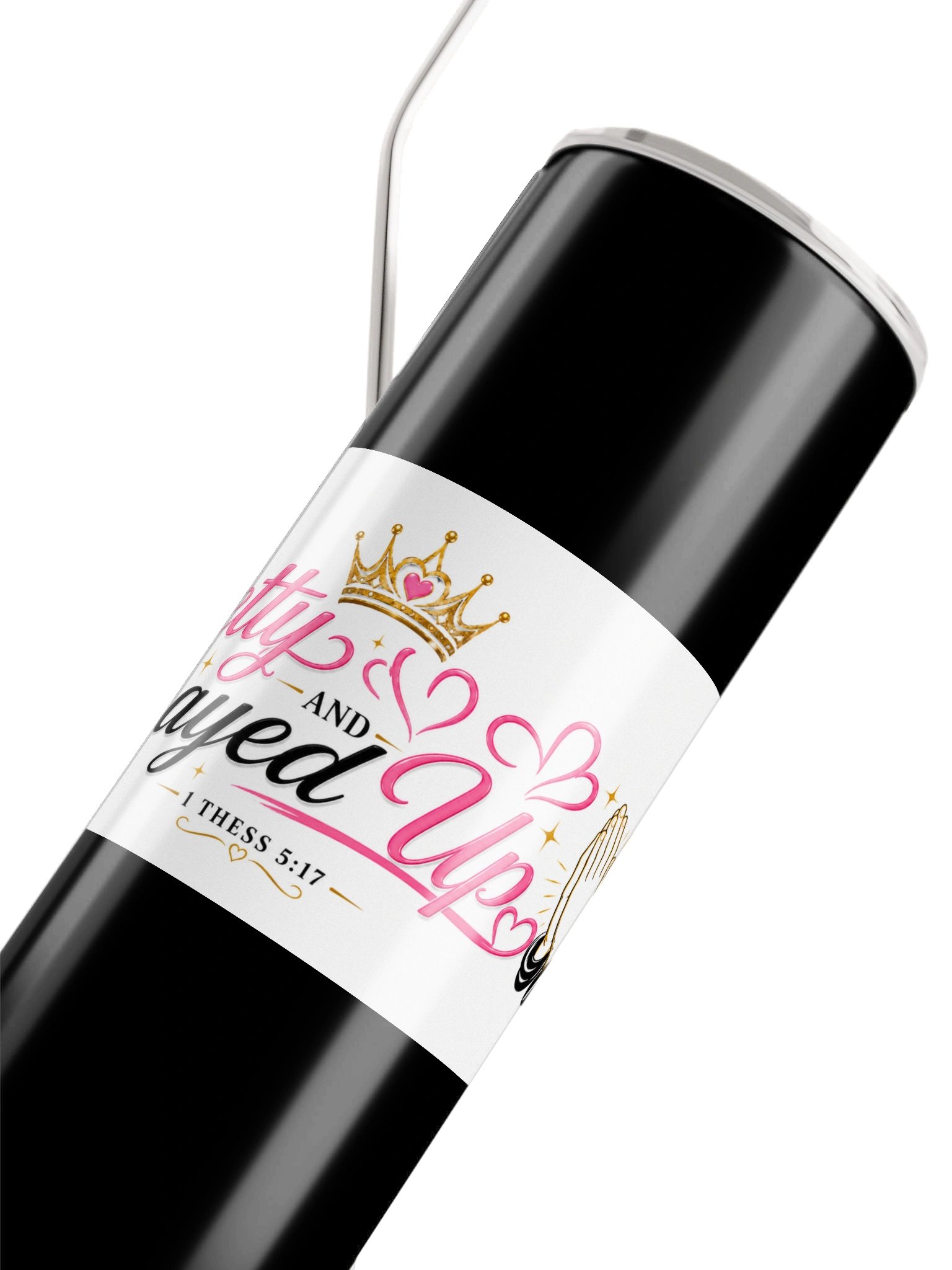 Pretty and Prayed Up Stainless steel Tumbler product image (4)