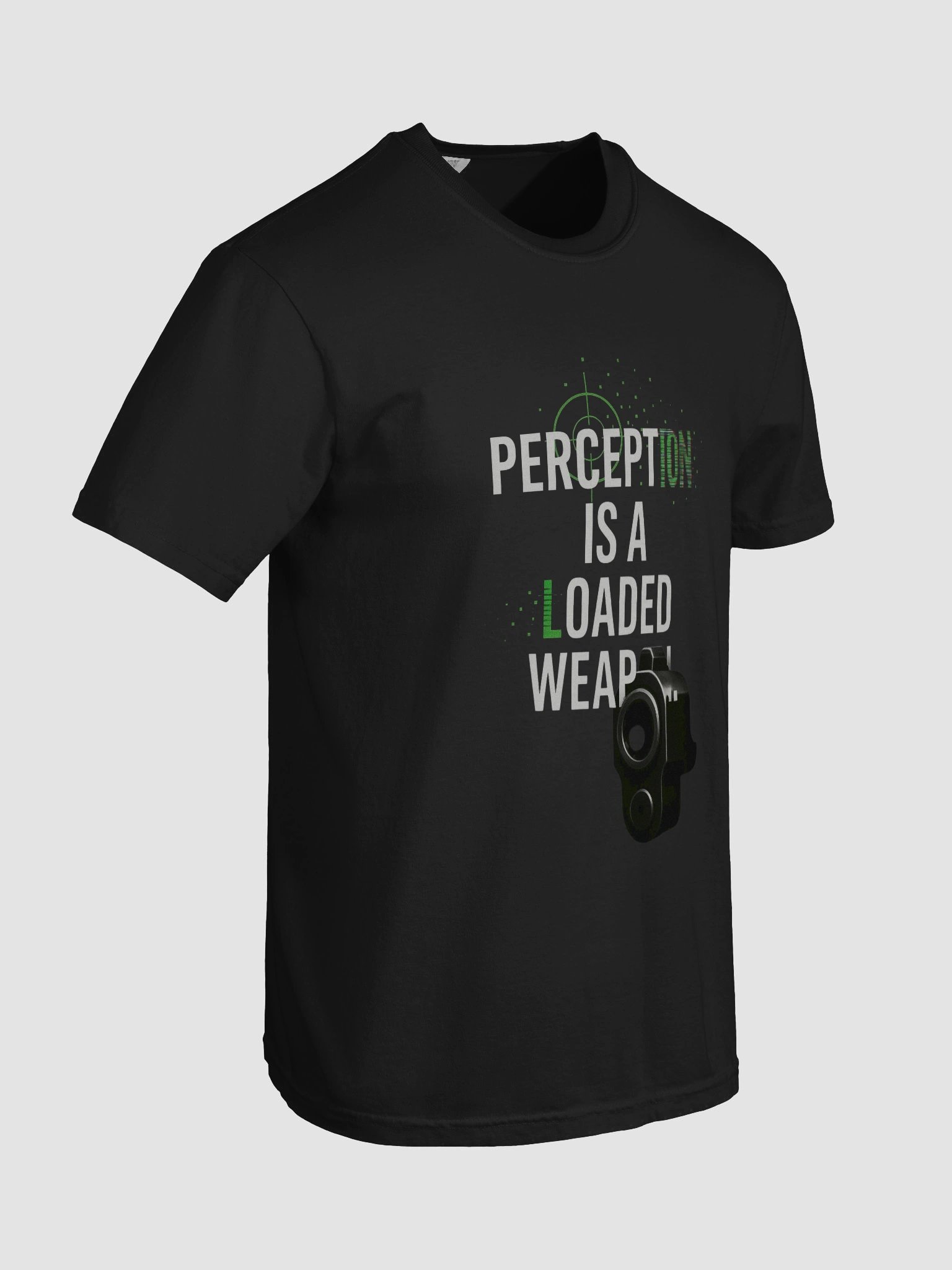 Perception is a Loaded Weapon T-Shirt product image (105)