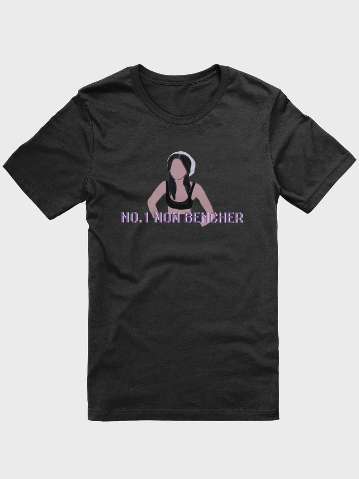 NO. 1 MOM BENCHER T-Shirt [PRINTED] product image (2)