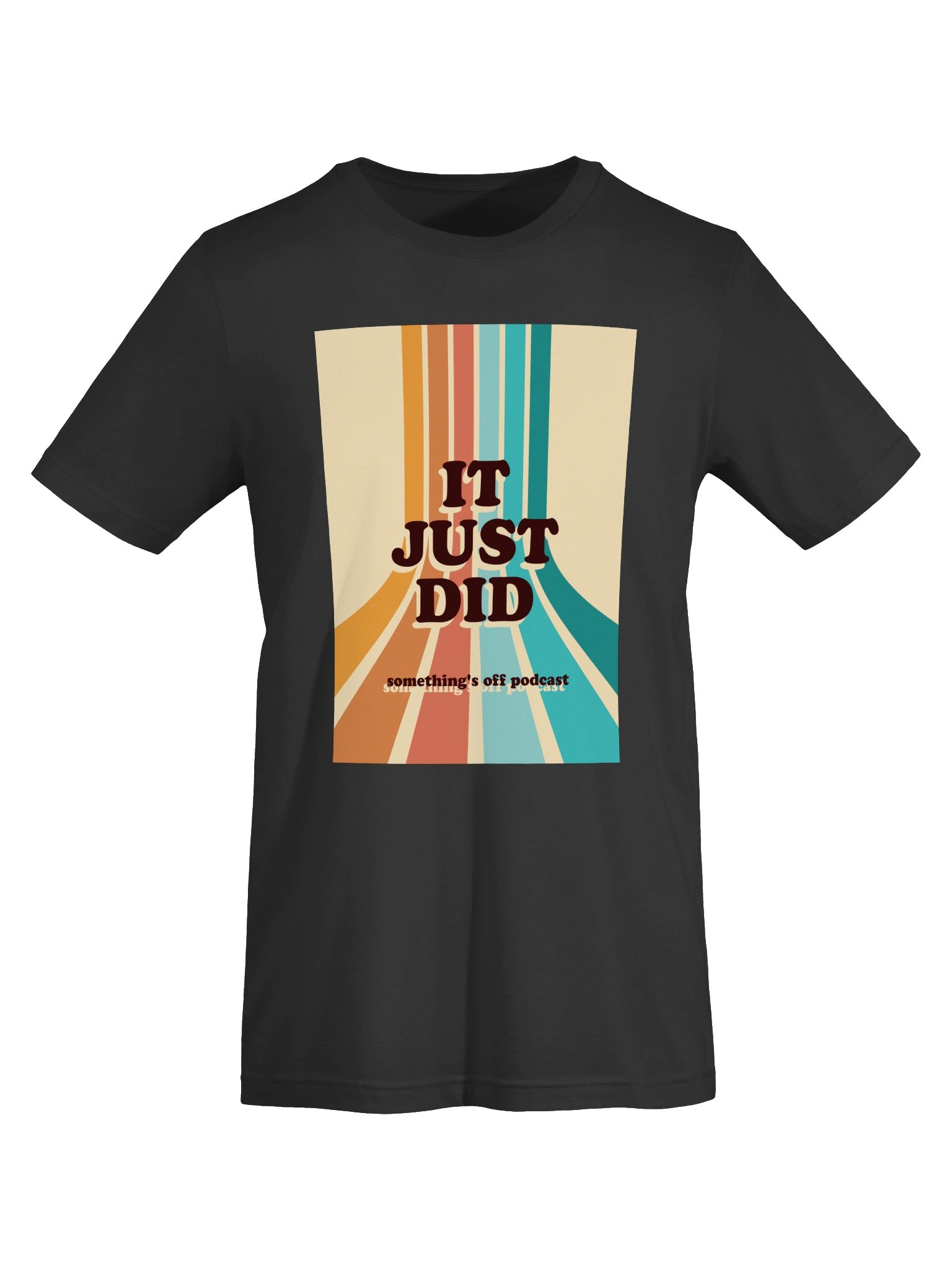 It Just Did t-shirt product image (29)