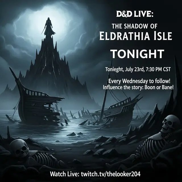 D&D LIVE: The Shadow of Eldrathia Isle - EPISODE 1! 🎉 Strap in, adventurers! The moment we've all been waiting for is LIVE NOW on Twitch! Our party wakes up with no memory, no gear, and one massive shipwreck on a mysterious island. This is where your adventure begins with them, right from the very start! You'll have the chance to influence the story by helping us decide when to grant a Boon or inflict a Bane on the party! Come join the chaos, help guide their choices in chat, and be there for every twist and turn of this brand-new campaign. We'd absolutely love your support as we dive into Eldrathia's shadowy secrets together! 🔗 JUMP INTO THE ADVENTURE: https://www.twitch.tv/thelooker204 See you in chat! #DnD #LiveStream #TTRPG #Eldrathia #Episode1 @spyd3rbritt @mavarick @dingiestscroll @sweatyorangutan