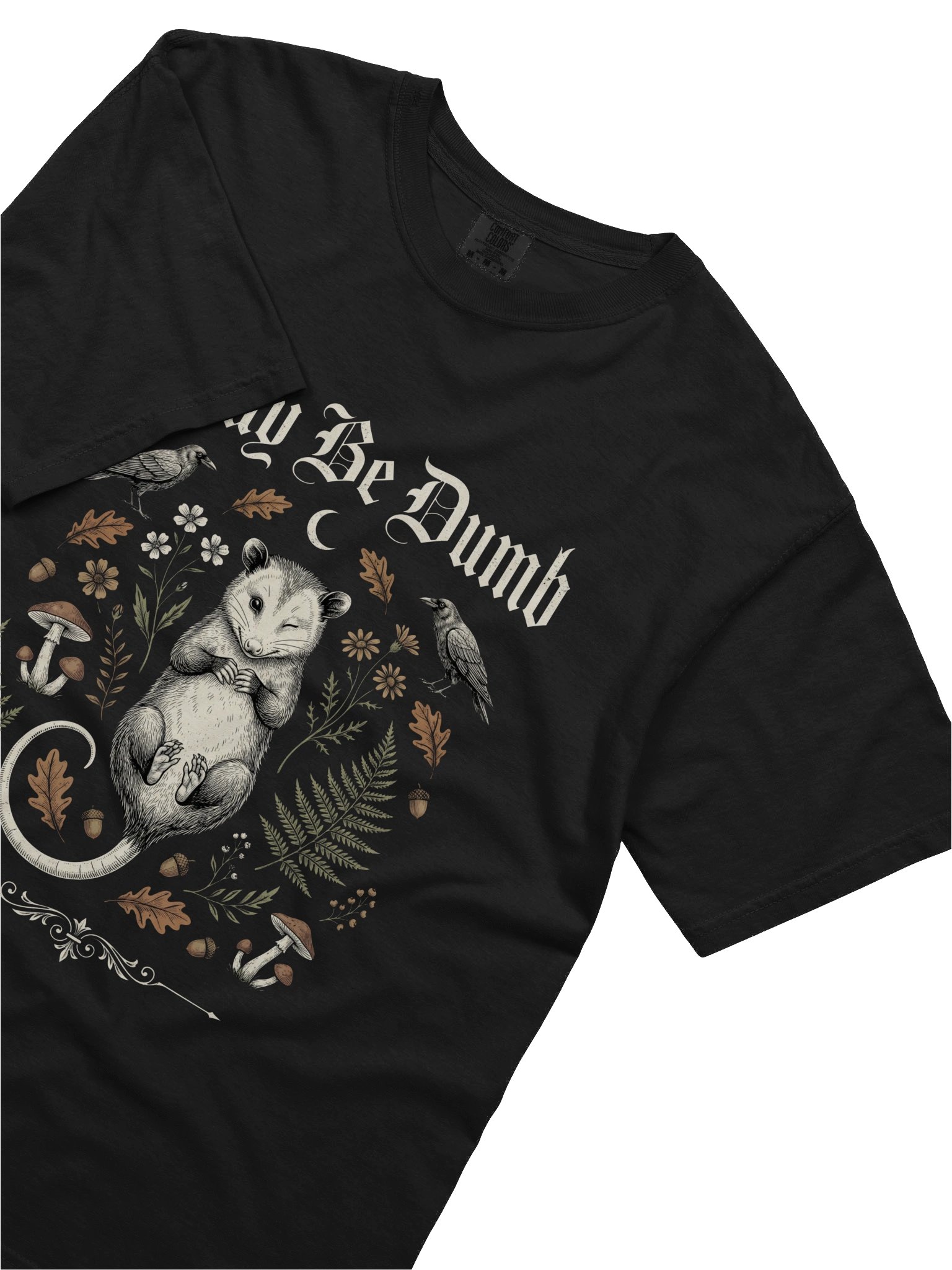 May Be Dumb Opossum T-Shirt product image (2)