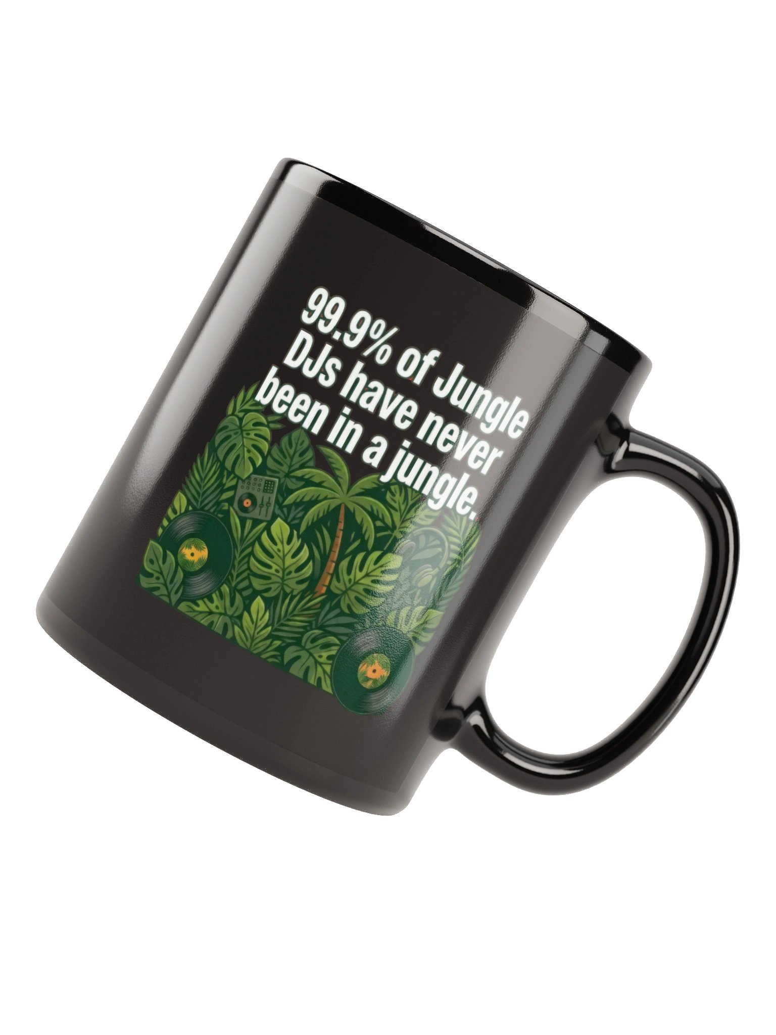 "99.9% of Jungle DJs Have Never Been In A Jungle" Mug product image (11)