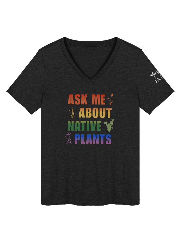 Ask Me About Native Plants - Pride (Women's Relaxed V-Neck T-Shirt) product image (12)