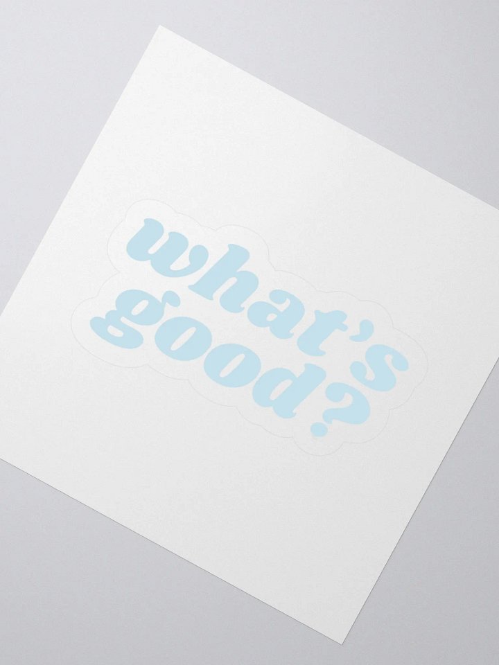 "What's Good?" Kiss Cut Sticker (Blue) product image (5)