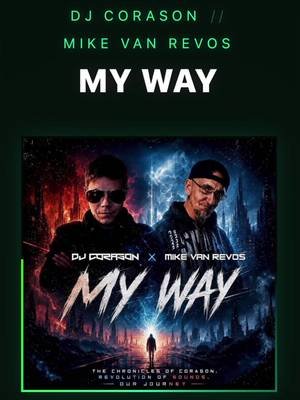 Coming Release  MY WAY with @Mike van Revos 🇩🇪  21. August 2026 Pre-Savet ihn🔥🔥 auf https://my-way.dj-corason.com #djcorason #mikevanrevos #hypertechno #fyp #musikviral @SENCHII 