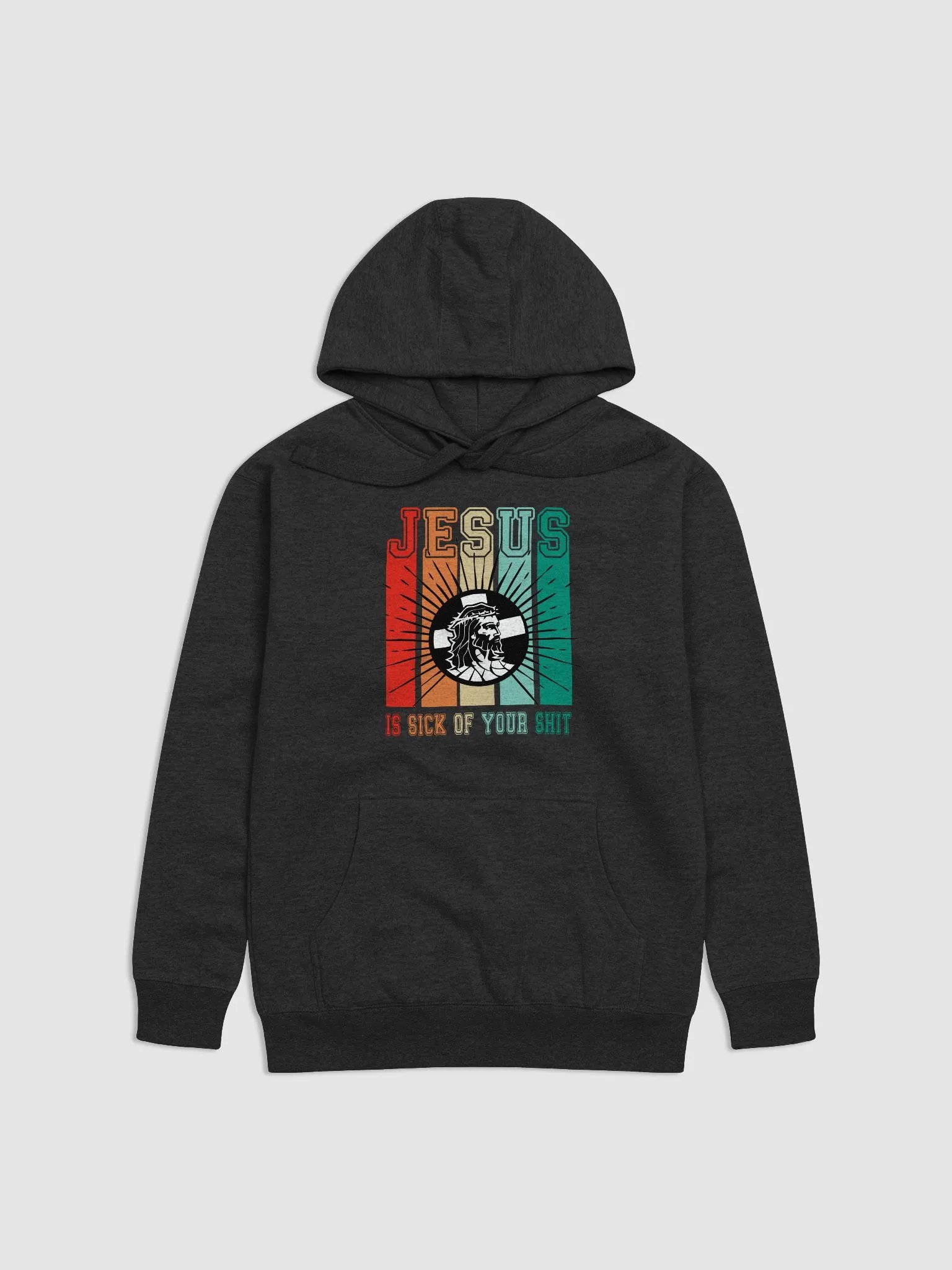 Jesus Is Sick Of Your Shit product image (2)