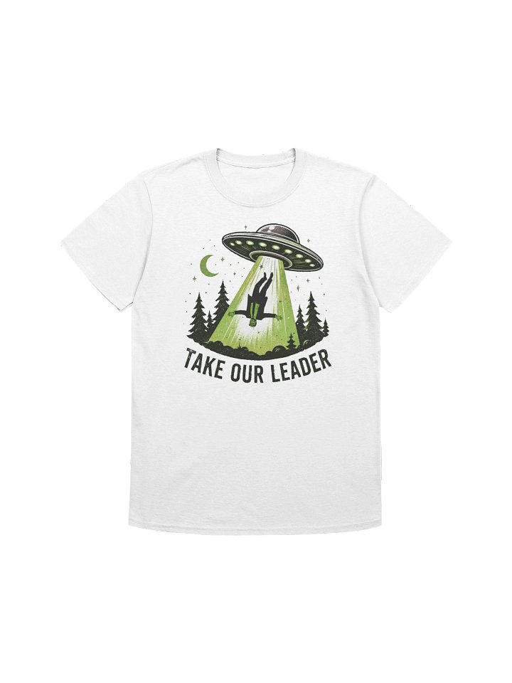 Take Our Leader - Funny Vintage UFO Abduction Tee product image (3)