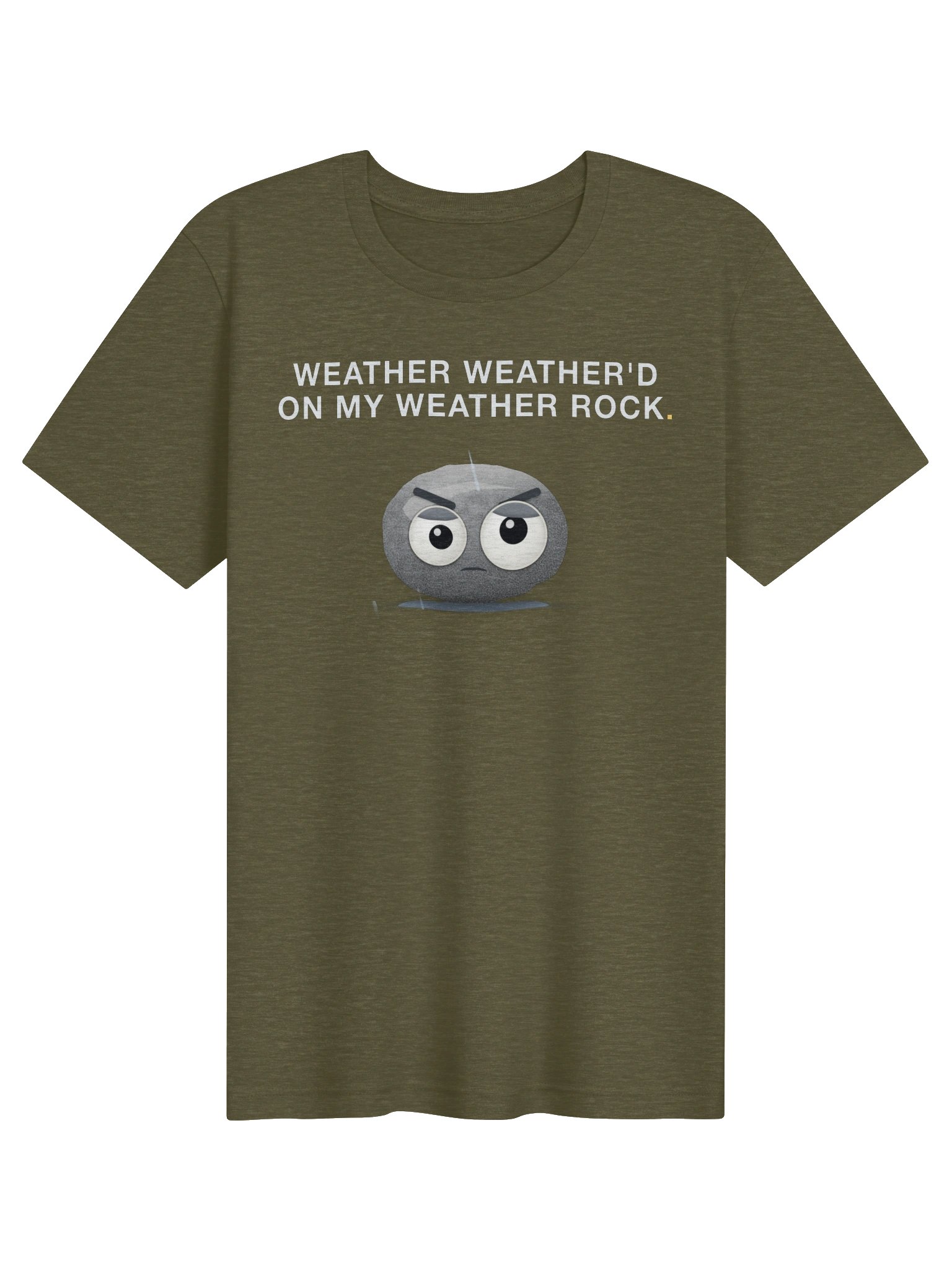 Weather Weather'd on My Weather Rock T-Shirt product image (1)