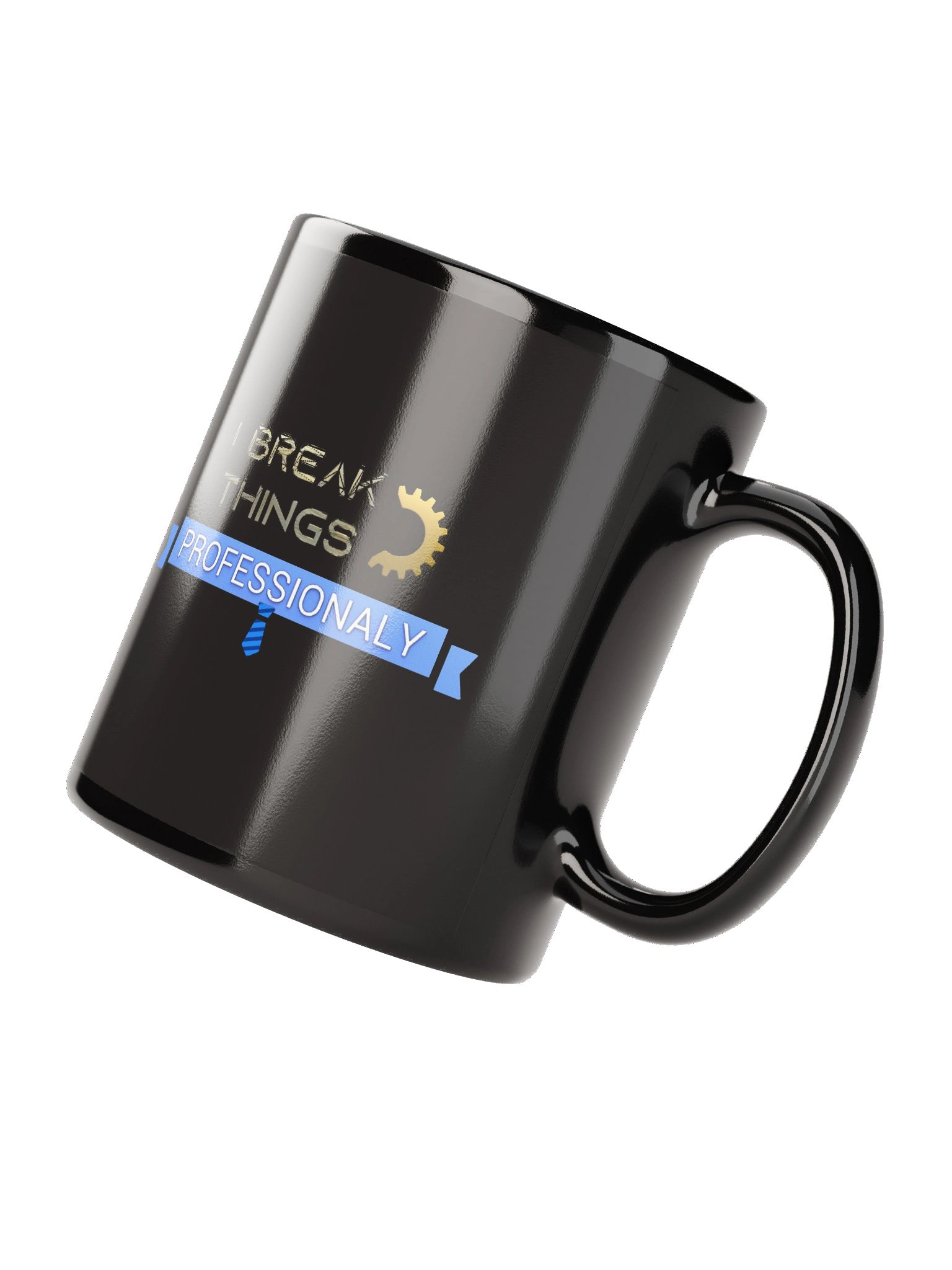I Break Things | Professional - Black Glossy Mug product image (2)