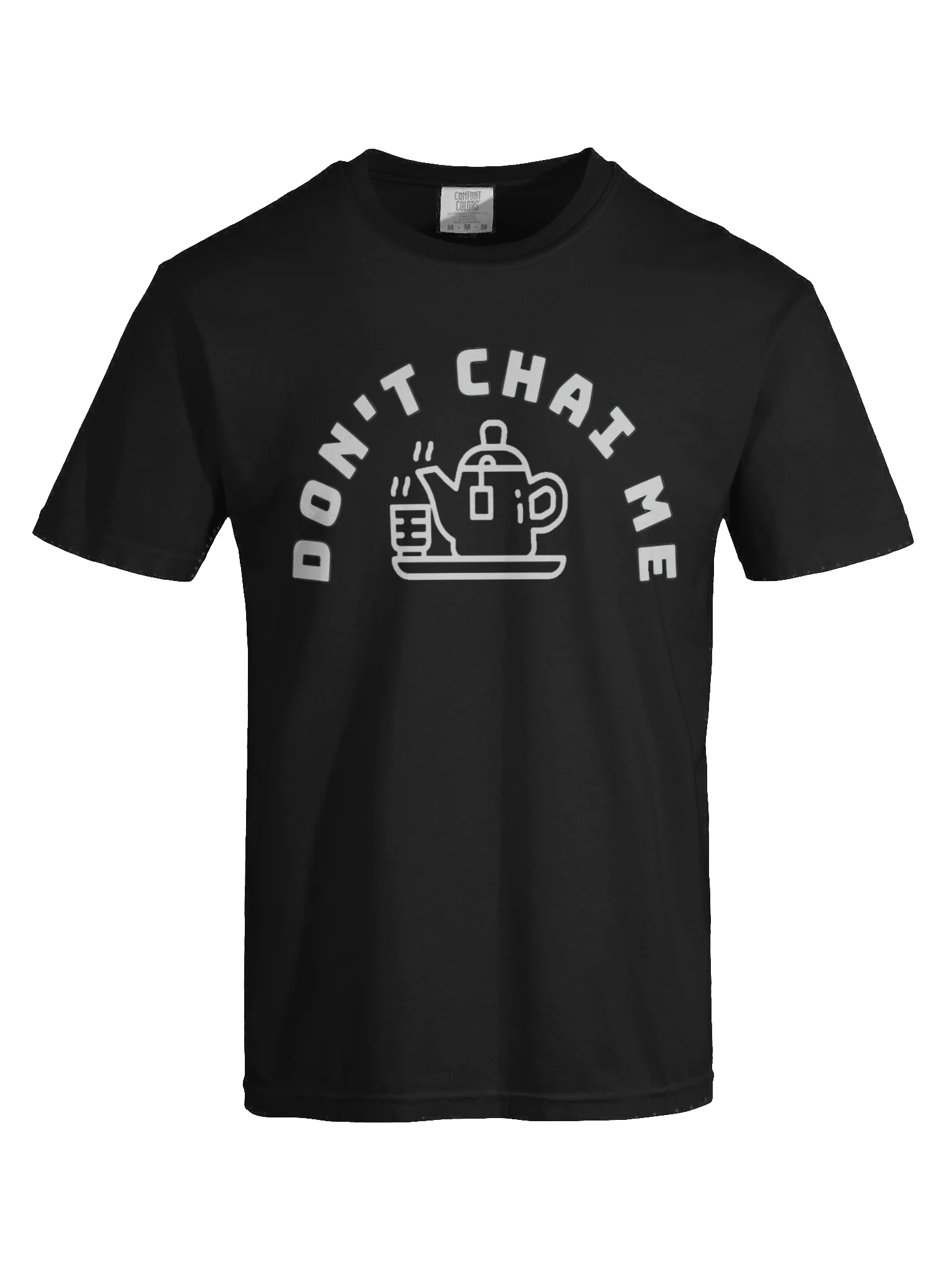 Don't Chai Me Teapot Tee product image (7)