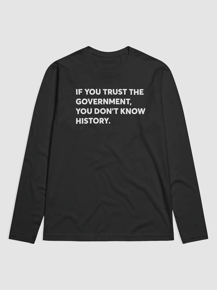 Know History Don’t Trust Government product image (1)