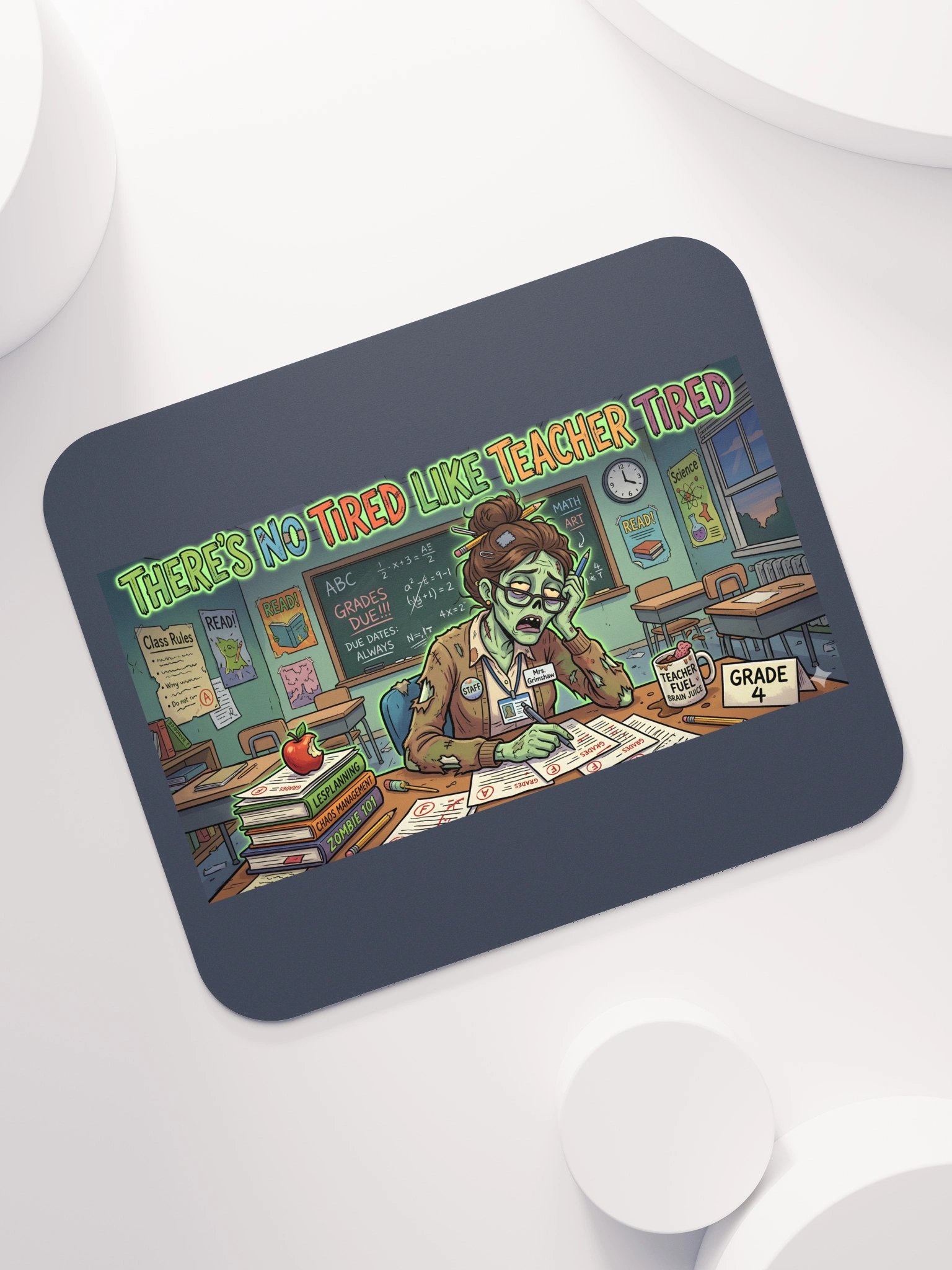 "There's No Tired Like Teacher Tired" Zombie Teacher Mouse Pad | Teacher Tired Collection product image (8)