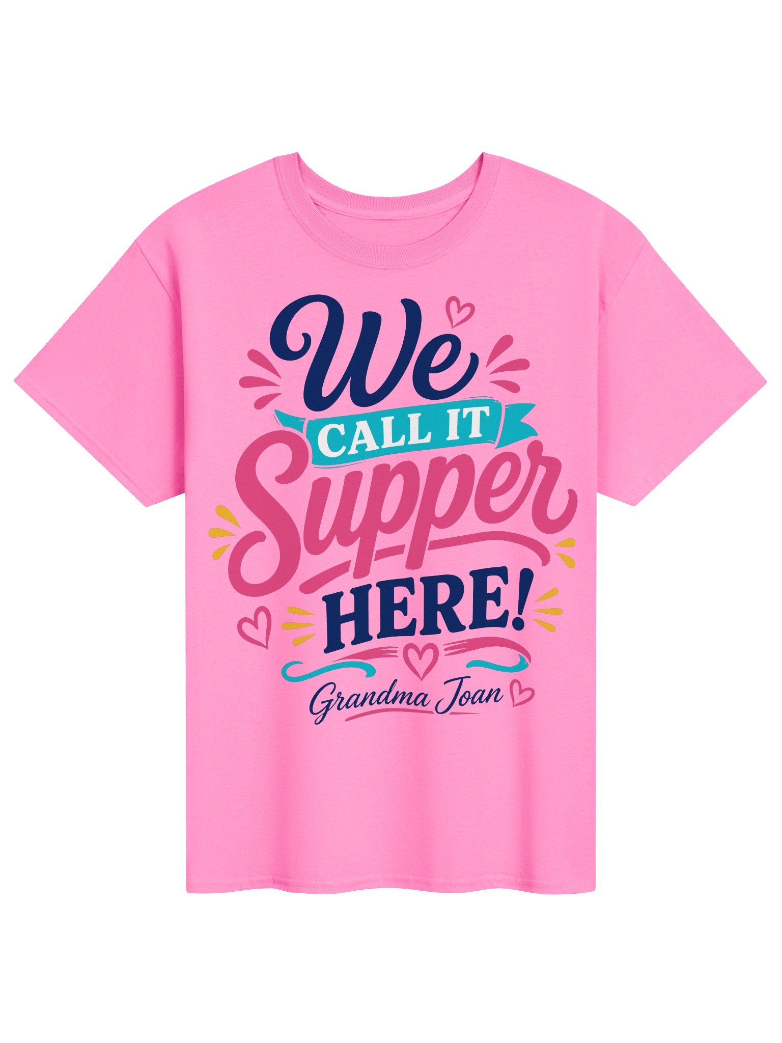 We Call It Supper Here! - t-shirt product image (1)